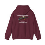 Mallard - Hooded Sweatshirt Fish Hunt Forever I Hunt Mallards