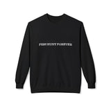 Unisex Fish Hunt Forever Crewneck Sweatshirt, Fishing Apparel, Outdoor Lifestyle, Gift for Fishermen, Casual Wear