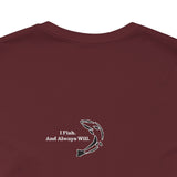 FHF - I Fish Unisex Jersey Short Sleeve Tee