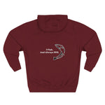 I Fish and Always Will. Fleece Hoodie for Fishing Enthusiasts, Cozy Fishing Apparel, Gifts for Anglers, Fish Hunt Forever Hoodie, Outdoor Adventure Wear, [...]