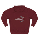 I Fish and Always Will. Fleece Hoodie for Fishing Enthusiasts, Cozy Fishing Apparel, Gifts for Anglers, Fish Hunt Forever Hoodie, Outdoor Adventure Wear, [...]