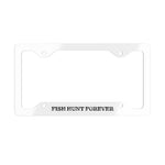 Fish Hunt Forever Metal License Plate Frame, Personalized Car Accessories, Gift for Fishermen, Hunting Enthusiasts, Outdoor Decor, Custom Plate Holder