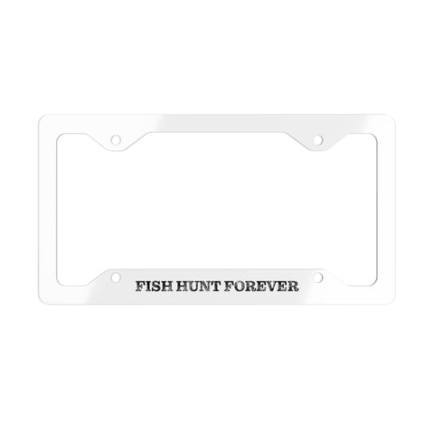 Fish Hunt Forever Metal License Plate Frame, Personalized Car Accessories, Gift for Fishermen, Hunting Enthusiasts, Outdoor Decor, Custom Plate Holder