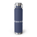 Fish Hunt Forever - Insulated Water Bottle - 22oz, Sport Hydration, Outdoor Gear, Camping Essential, Gift for Fishermen